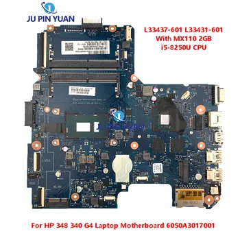 L33437-601 L33431-601 Za HP 348 340 G4 Prenosni računalnik z Matično ploščo 6050A3017001 Mainboard Z MX110 2GB i5-8250U CPU Celoti Preizkušen