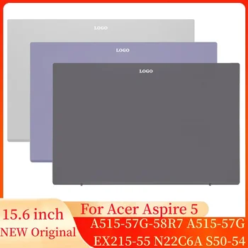 NOVI Originalni Prenosniki Primeru Za Acer Aspire 5 A515-57G-58R7 A515-57G EX215-55 N22C6A S50-54 Prenosnik Zaslon LCD Zadnji Pokrovček